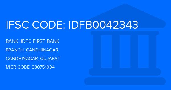 Idfc First Bank Gandhinagar Branch IFSC Code