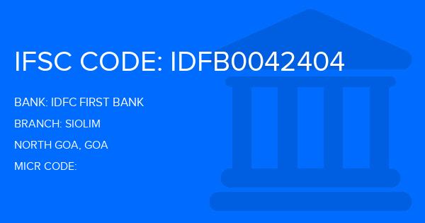 Idfc First Bank Siolim Branch IFSC Code
