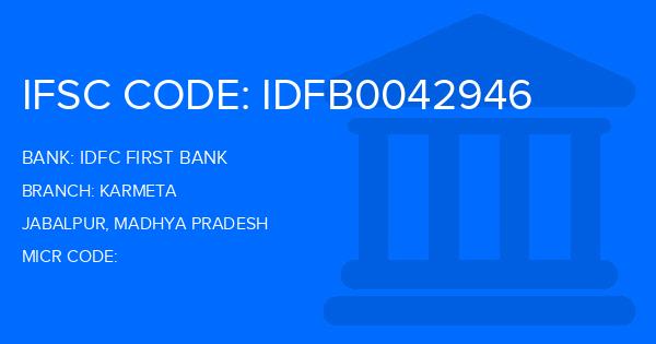 Idfc First Bank Karmeta Branch IFSC Code