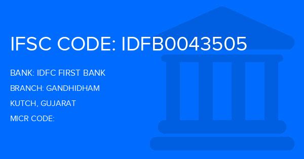 Idfc First Bank Gandhidham Branch IFSC Code