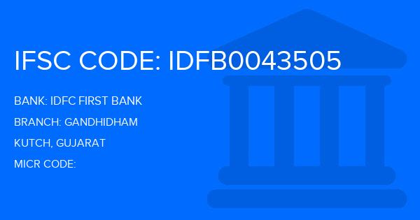 Idfc First Bank Gandhidham Branch IFSC Code