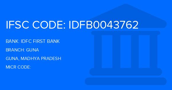 Idfc First Bank Guna Branch IFSC Code