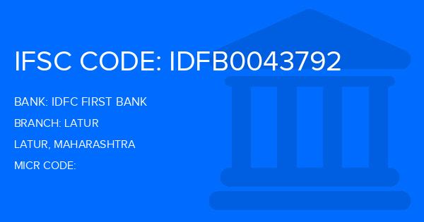 Idfc First Bank Latur Branch IFSC Code