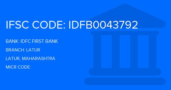 Idfc First Bank Latur Branch IFSC Code