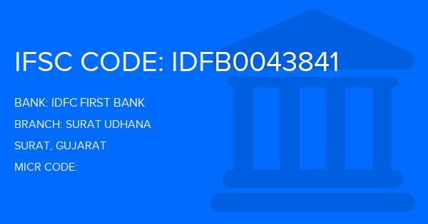 Idfc First Bank Surat Udhana Branch IFSC Code