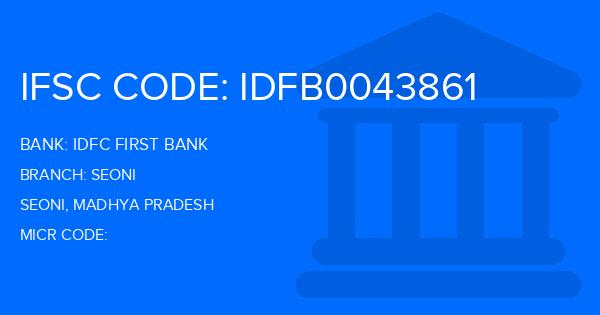 Idfc First Bank Seoni Branch IFSC Code