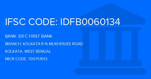 Idfc First Bank Kolkata R N Mukherjee Road Branch IFSC Code