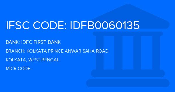 Idfc First Bank Kolkata Prince Anwar Saha Road Branch IFSC Code