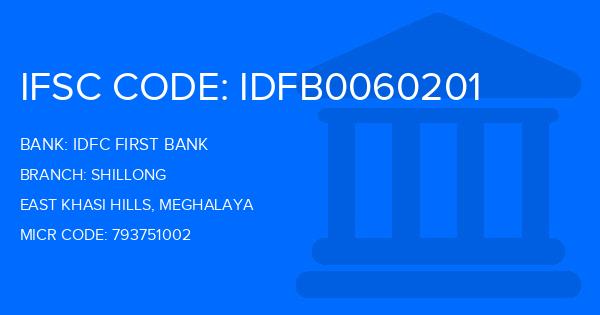 Idfc First Bank Shillong Branch IFSC Code