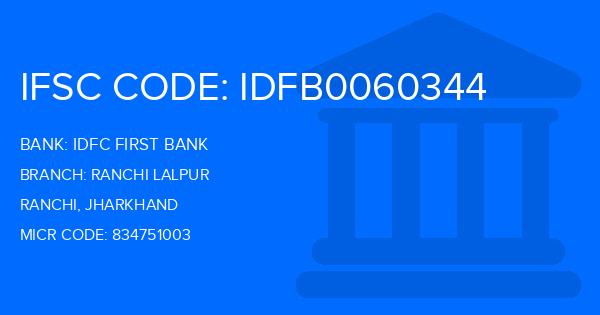 Idfc First Bank Ranchi Lalpur Branch IFSC Code