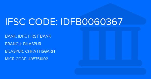 Idfc First Bank Bilaspur Branch IFSC Code