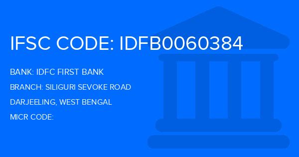 Idfc First Bank Siliguri Sevoke Road Branch IFSC Code