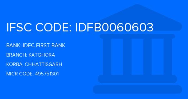 Idfc First Bank Katghora Branch IFSC Code