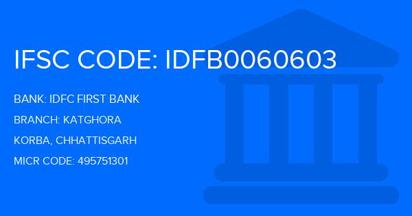 Idfc First Bank Katghora Branch IFSC Code