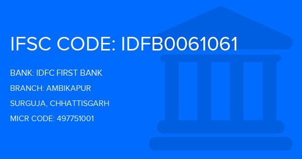 Idfc First Bank Ambikapur Branch IFSC Code