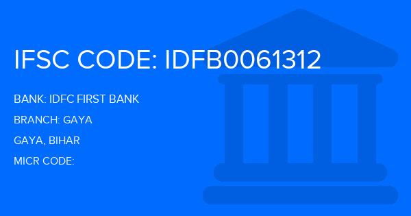 Idfc First Bank Gaya Branch IFSC Code