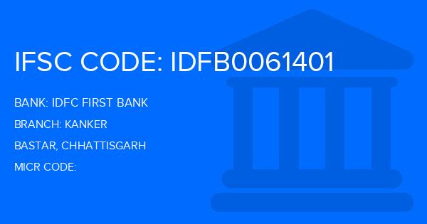 Idfc First Bank Kanker Branch IFSC Code