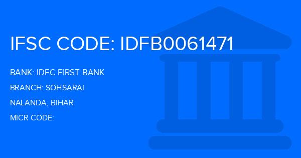 Idfc First Bank Sohsarai Branch IFSC Code