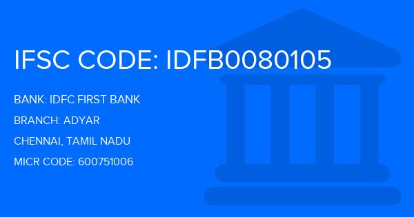 Idfc First Bank Adyar Branch IFSC Code