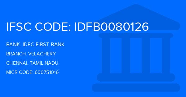 Idfc First Bank Velachery Branch IFSC Code