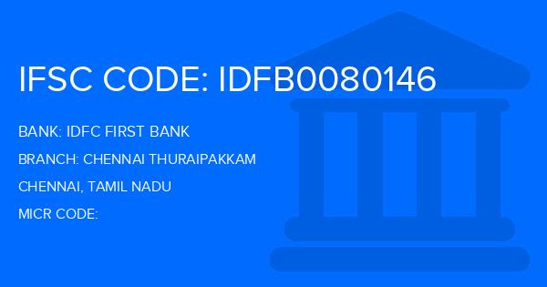 Idfc First Bank Chennai Thuraipakkam Branch IFSC Code