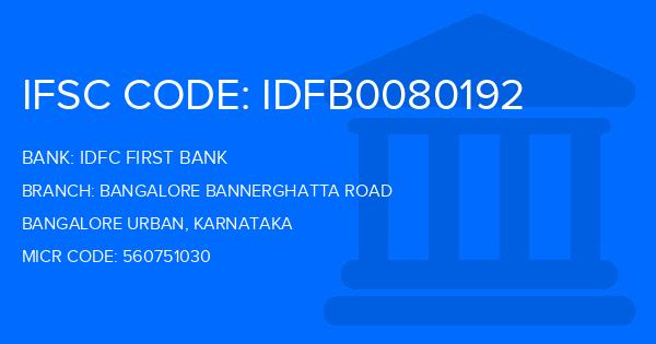 Idfc First Bank Bangalore Bannerghatta Road Branch IFSC Code
