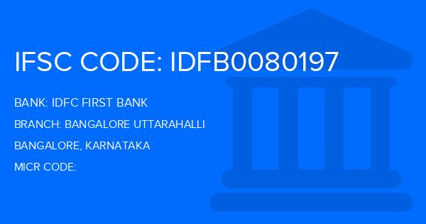 Idfc First Bank Bangalore Uttarahalli Branch IFSC Code