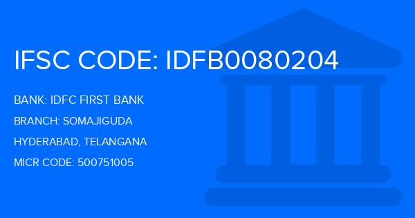 Idfc First Bank Somajiguda Branch IFSC Code