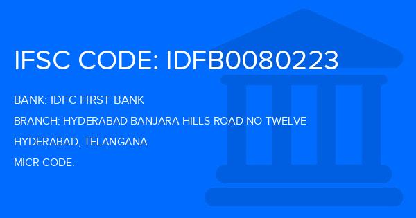 Idfc First Bank Hyderabad Banjara Hills Road No Twelve Branch IFSC Code