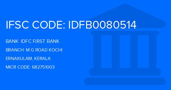 Idfc First Bank M G Road Kochi Branch IFSC Code