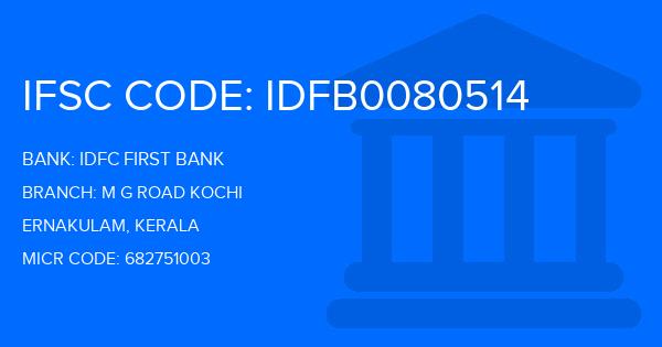 Idfc First Bank M G Road Kochi Branch IFSC Code