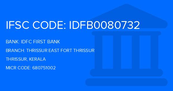 Idfc First Bank Thrissur East Fort Thrissur Branch IFSC Code