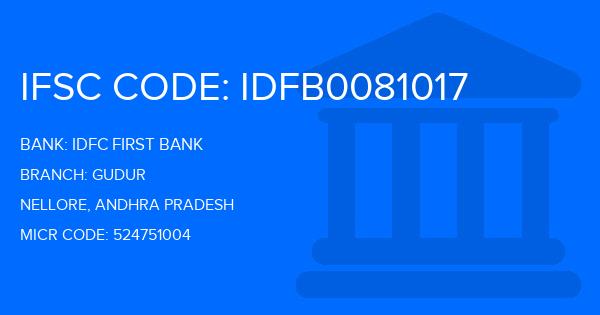 Idfc First Bank Gudur Branch IFSC Code