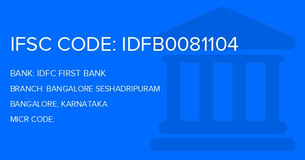 Idfc First Bank Bangalore Seshadripuram Branch IFSC Code