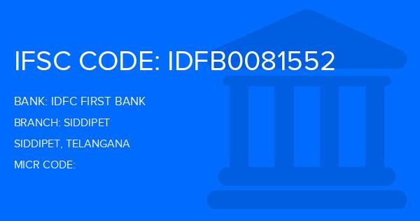 Idfc First Bank Siddipet Branch IFSC Code
