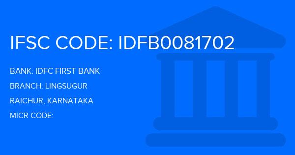 Idfc First Bank Lingsugur Branch IFSC Code