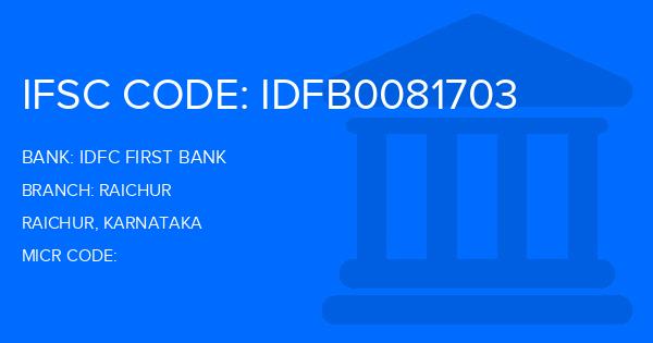 Idfc First Bank Raichur Branch IFSC Code