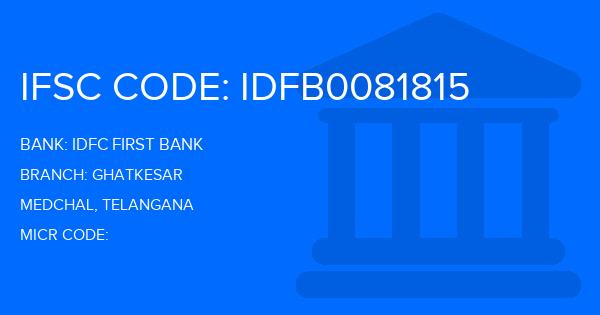 Idfc First Bank Ghatkesar Branch IFSC Code