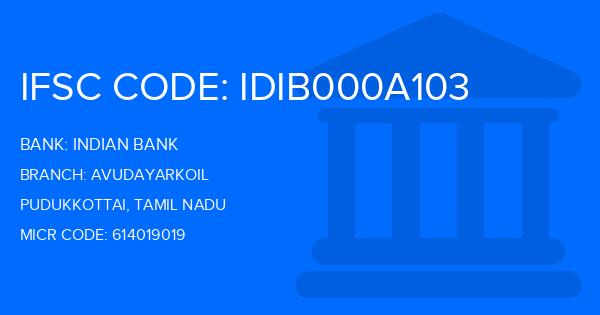 Indian Bank Avudayarkoil Branch IFSC Code