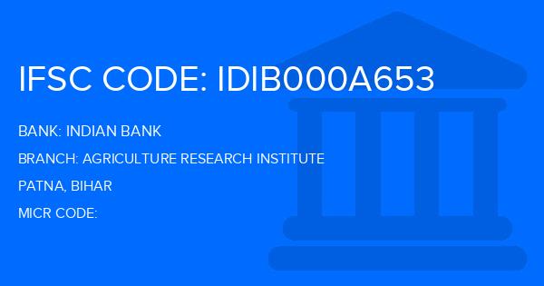 Indian Bank Agriculture Research Institute Branch IFSC Code