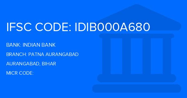 Indian Bank Patna Aurangabad Branch IFSC Code