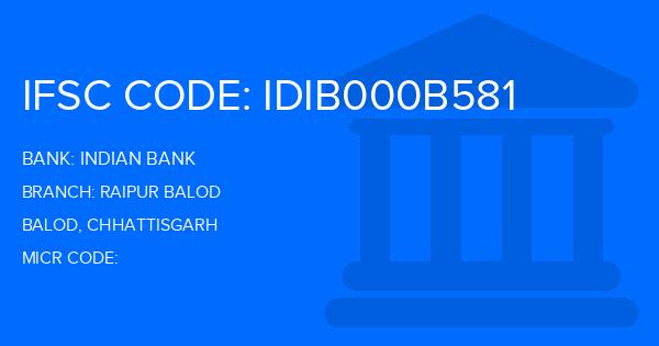Indian Bank Raipur Balod Branch IFSC Code