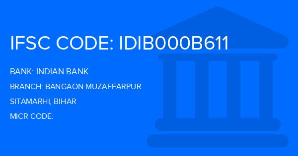 Indian Bank Bangaon Muzaffarpur Branch IFSC Code