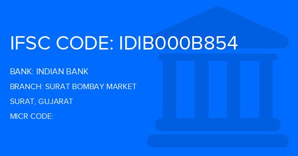 Indian Bank Surat Bombay Market Branch IFSC Code