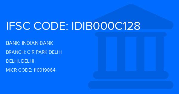 Indian Bank C R Park Delhi Branch IFSC Code