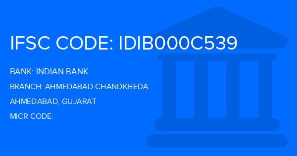 Indian Bank Ahmedabad Chandkheda Branch IFSC Code