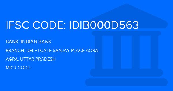 Indian Bank Delhi Gate Sanjay Place Agra Branch IFSC Code