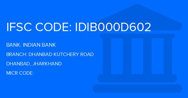 Indian Bank Dhanbad Kutchery Road Branch IFSC Code