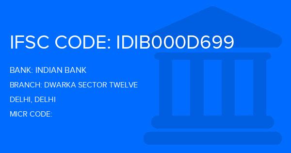 Indian Bank Dwarka Sector Twelve Branch IFSC Code