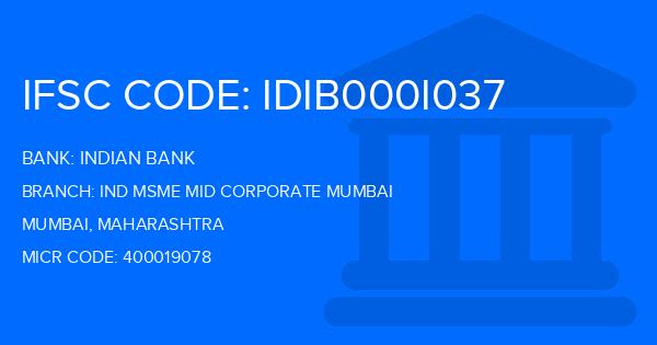 Indian Bank Ind Msme Mid Corporate Mumbai Branch IFSC Code